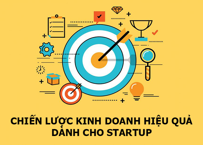 9 chiến lược kinh doanh giúp Startup vượt qua năm đầu khởi nghiệp