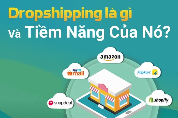 Mô hình dropshipping là gì? Ưu và nhược điểm của dropshipping trong kinh doanh