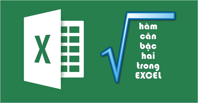 Bí quyết sử dụng thành thạo cách tính căn bậc 2 trong Excel