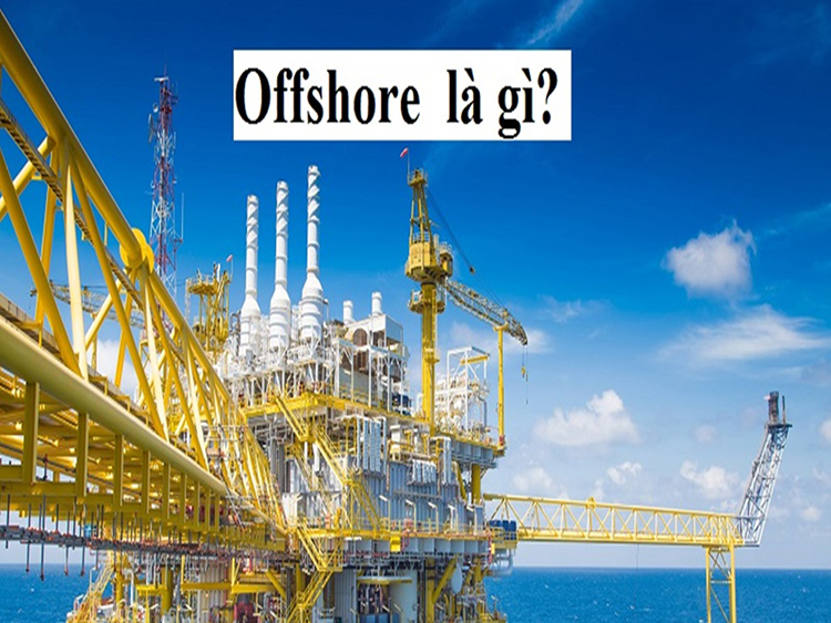 Offshore là gì? Đặc điểm của Offshore - hoạt động đầu tư ra nước ngoài