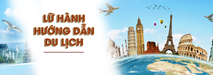 Quản trị du lịch và lữ hành là gì? Những điều cần biết về ngành học này