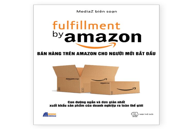 Kể chuyện kinh doanh của Amazon qua cuốn sách “Fulfillment by Amazon”
