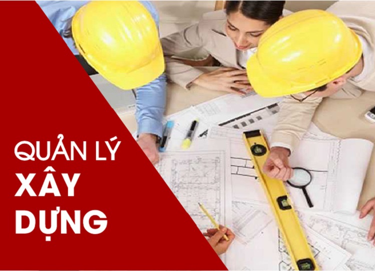 Cơ hội nghề nghiệp và tố chất đòi hỏi trong ngành quản lý xây dựng