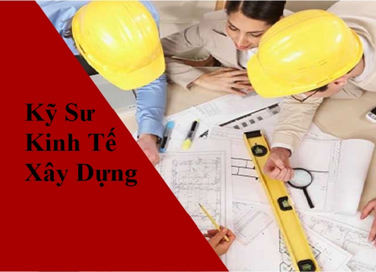 Kinh tế xây dựng là gì? Bí quyết thành công của kỹ sư kinh tế xây dựng