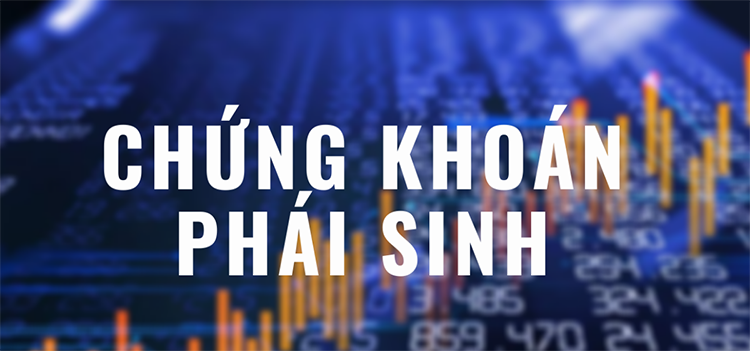 Chứng khoán phái sinh là gì? Có nên đầu tư vào chứng khoán phái sinh không