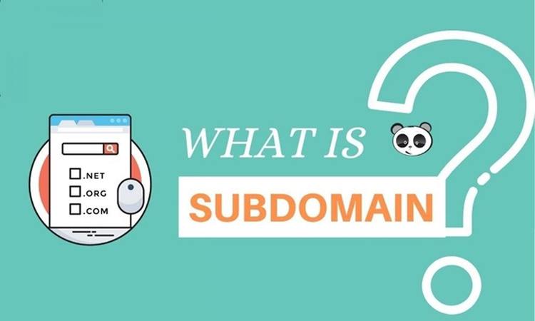 Subdomain là gì? Tổng hợp kiến thức subdomain chi tiết nhất