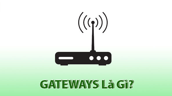 Gateway là gì? Tổng quan về bộ chuyển đổi giao thức Gateway