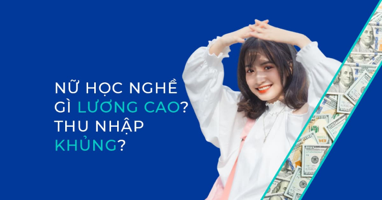 Con gái nên học ngành gì dễ xin việc? Những ngành nghề phù hợp với các bạn nữ