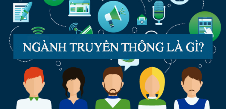 Ngành Truyền thông là gì? Học những gì? Có dễ xin việc không?