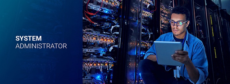 System Admin là gì? Làm sao để trở thành System Admin tài năng