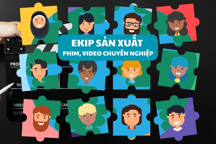 Ekip là gì, ekip làm phim gồm những ai? Cách để xây dựng ekip chuyên nghiệp